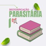 Destoxificação Parasitária
