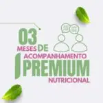03 Meses de Acompanhamento Premium