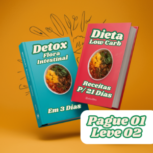 Promoção - Dieta Low Carb (21 Dias) +  Detox Flora Intestinal